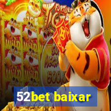 52bet baixar